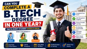 UpGyan Academy: Can You Complete a B.Tech Degree in One Year? Facts Every Student Should Know.